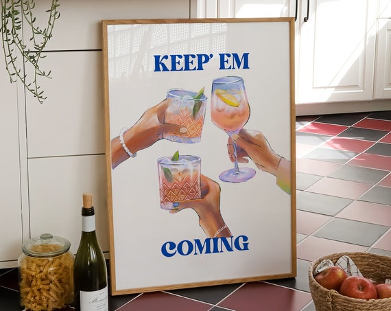 Retro Cocktails Print Vintage Liquor Poster Bar Cart Prints Keep Em Coming Art Trendy Bar Cart Decor Cheers Poster