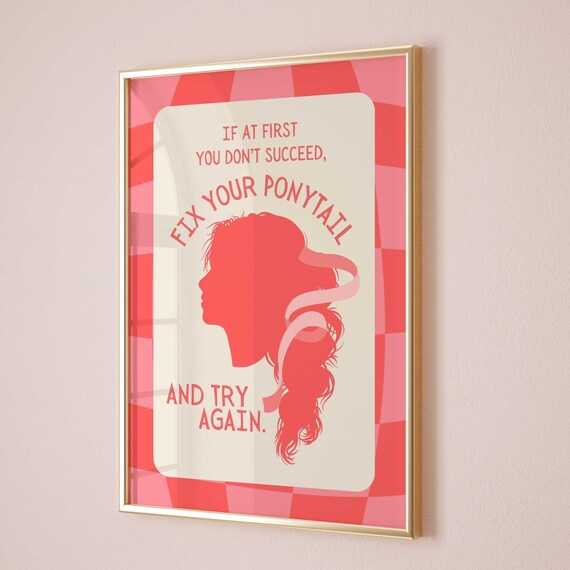 Fix Your Ponytail And Try Again Funny Quote Pink Girl Poster