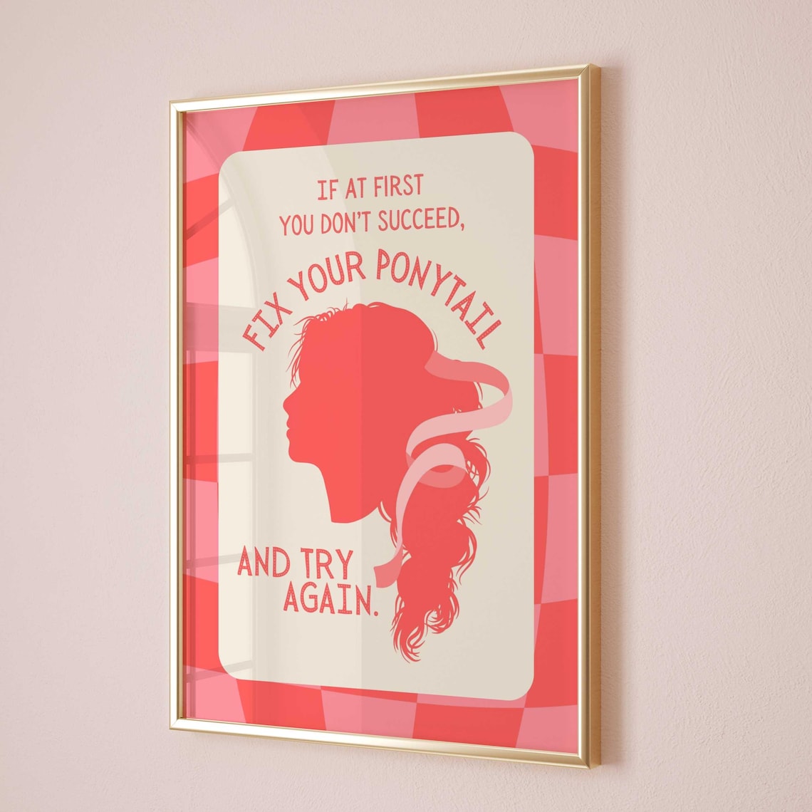 Fix Your Ponytail And Try Again Funny Quote Pink Girl Poster