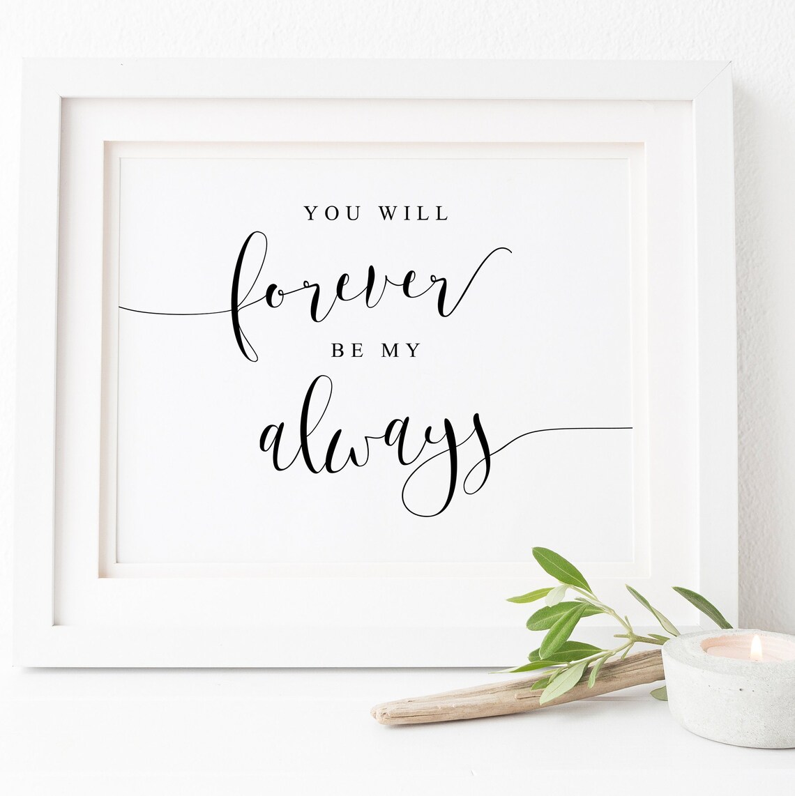 You Will Forever Be My Always Romantic Love Quote Poster For Couples