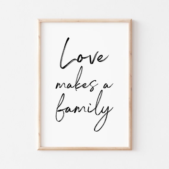 Love Makes A Family Brush Script Family Quote Typography Poster