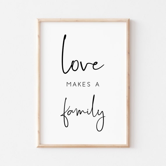 Love Makes A Family Mixed Script Family Sign Typography Quote Poster