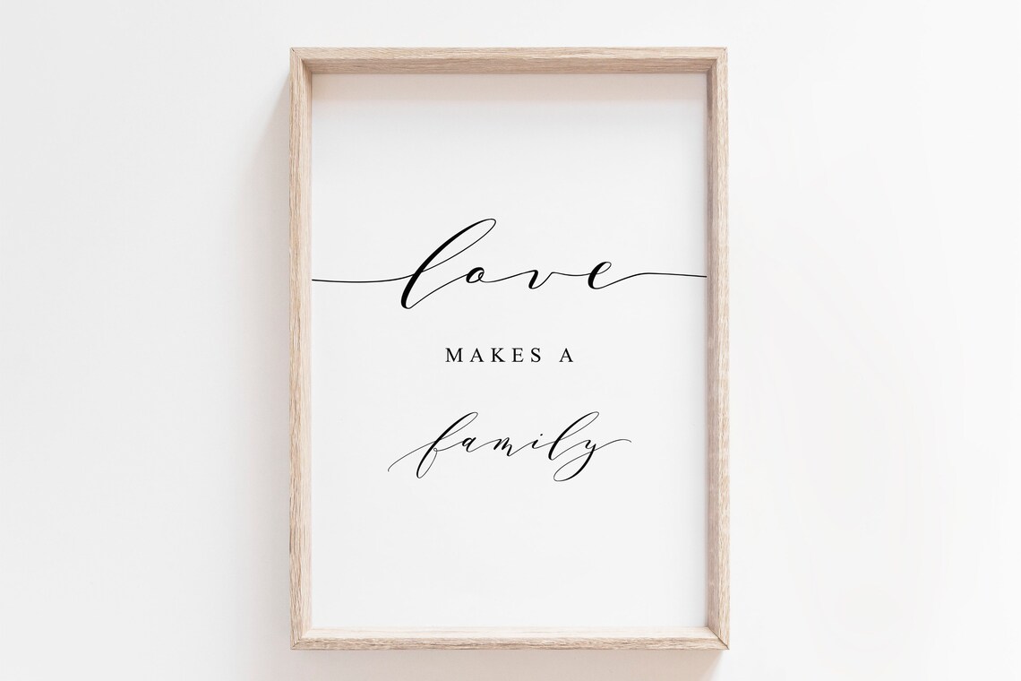 Love Makes A Family Quote Poster, Family Sign