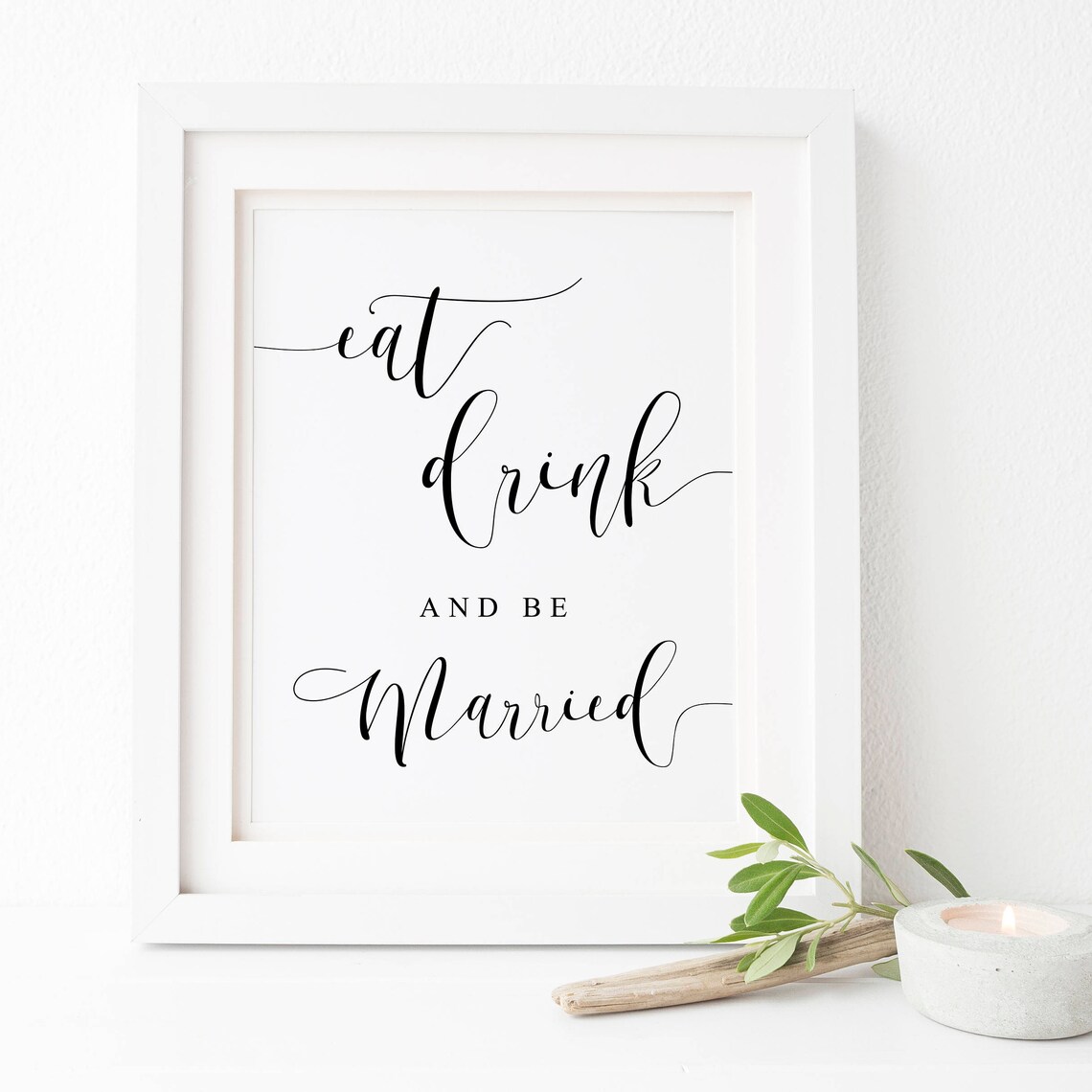 Eat Drink And Be Married Wedding Sign Art Print