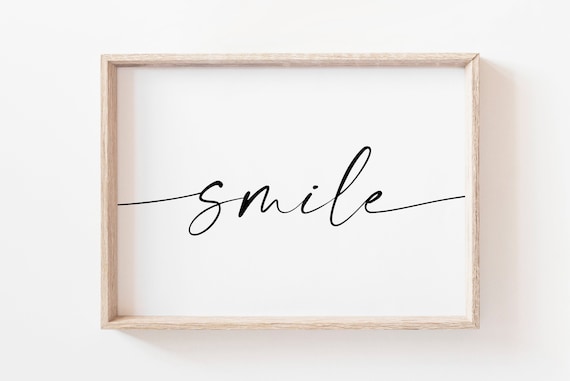 Smile Inspiration Quote Art Print, Home Decor
