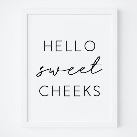 Hello Sweet Cheeks Modern Farmhouse Bathroom Humor Calligraphy Poster