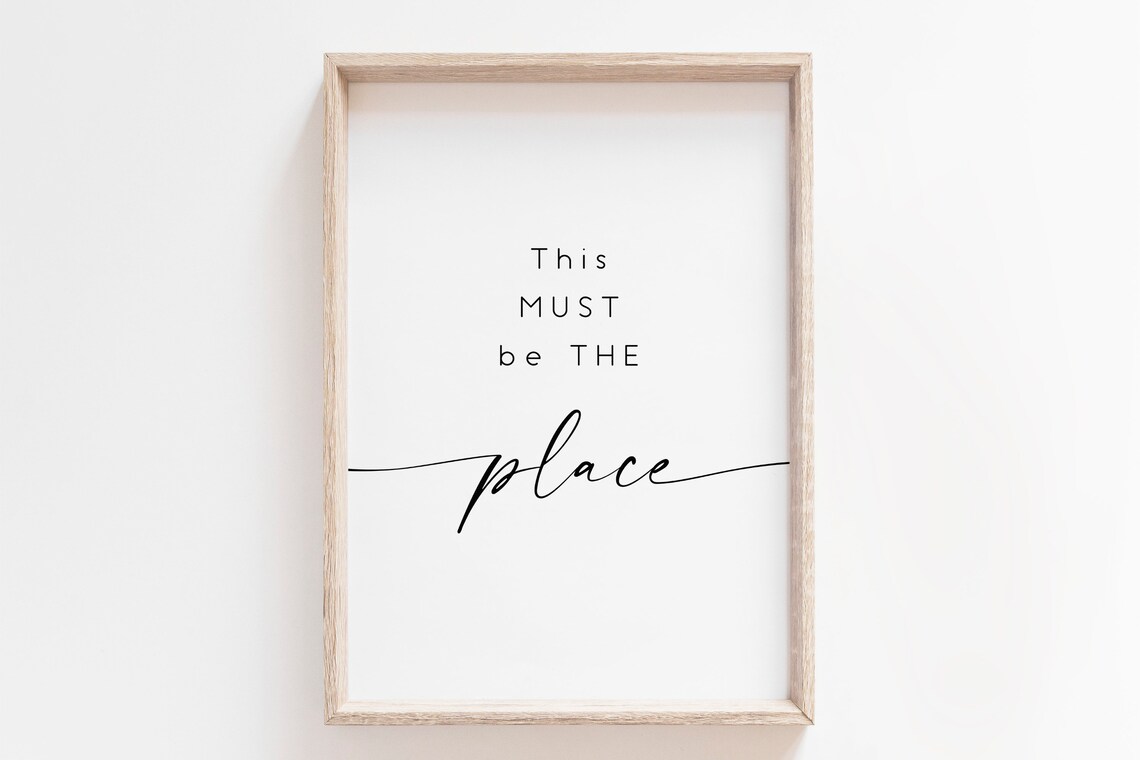 This Must Be The Place Quote Typography Poster