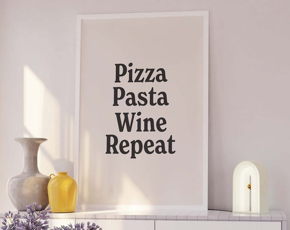 Pizza Pasta Wine Repeat Print Art Aesthetic Kitchen Decor Cute Cooking Wall Art Trendy Food Wall Art