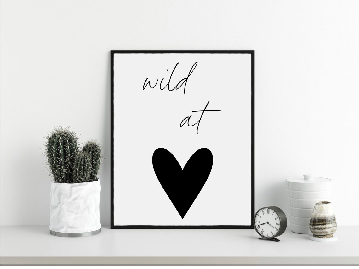 Wild at Heart Black White Minimalist Love Quote Wall Decor Poster
