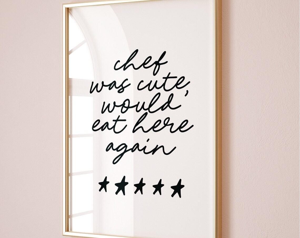 Chef Was Cute Aesthetic Kitchen Art Print