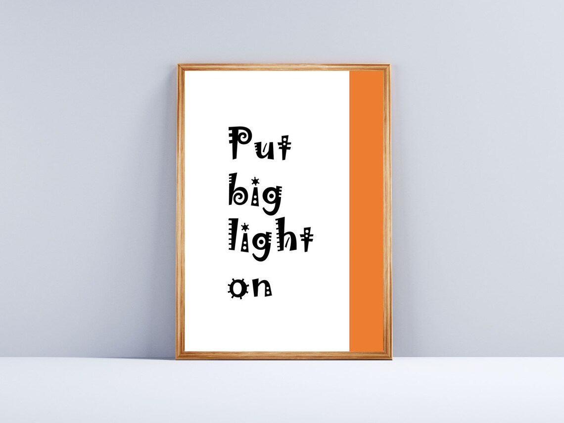 Funny Poster Put Big Light On Wall Art Print Phases Sayings