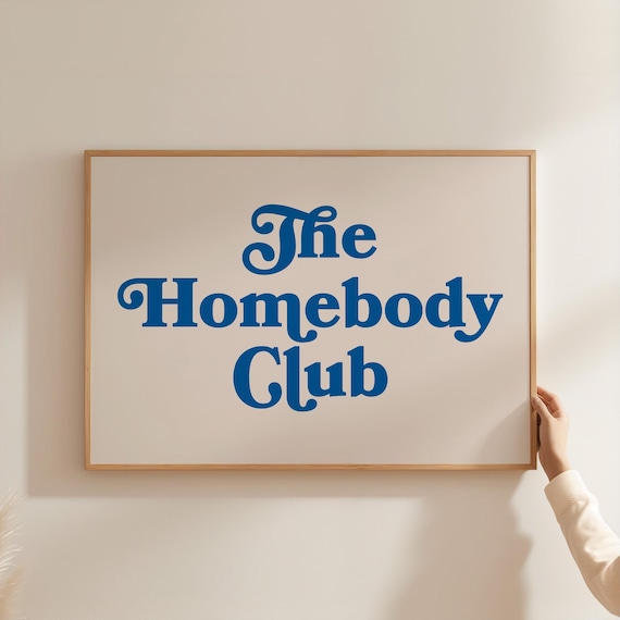 The Homebody Club Navy Blue Retro Typography Quote Wall Poster