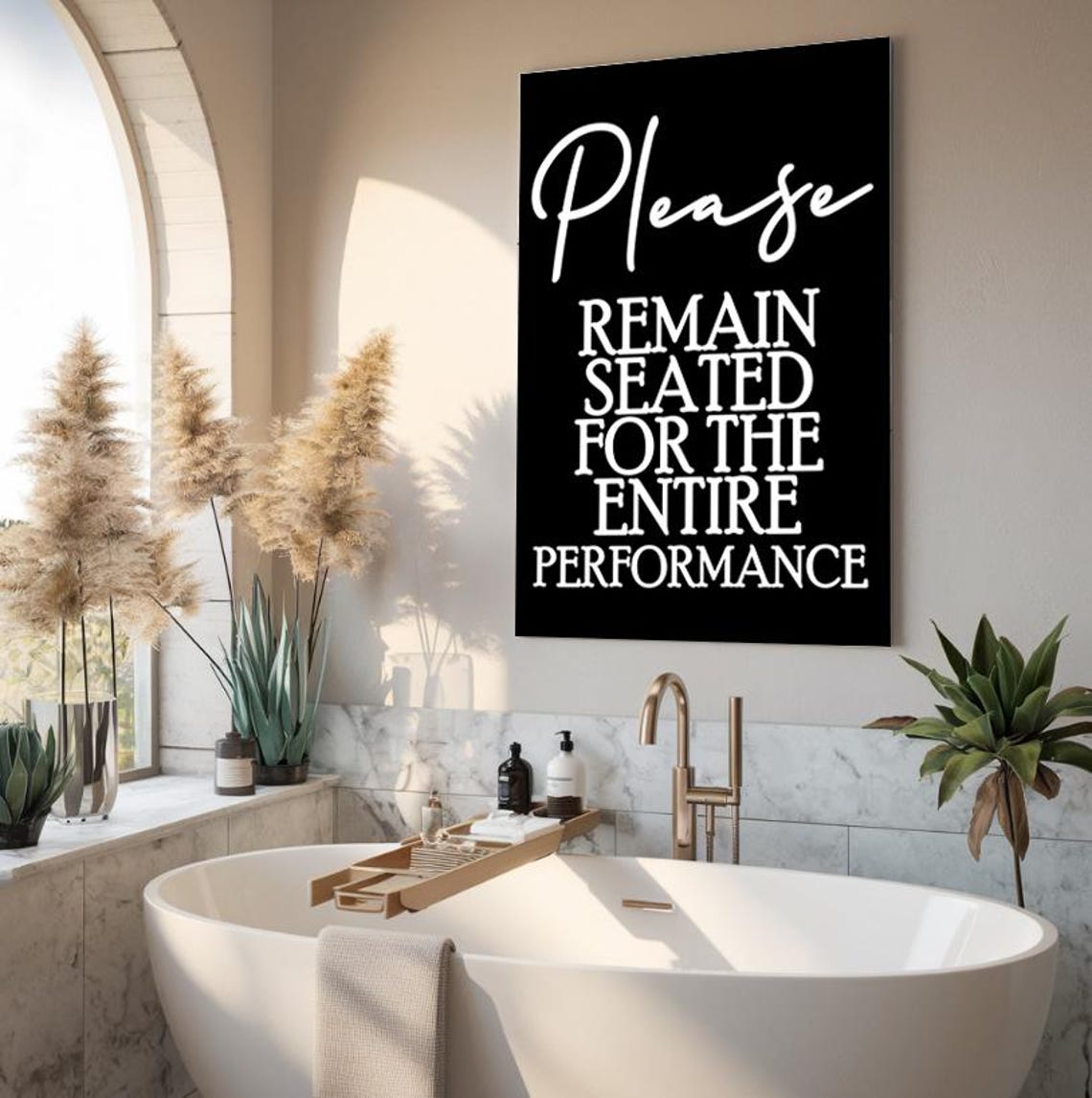 Please Remain Seated For The Entire Performance Bathroom Poster - Image 3