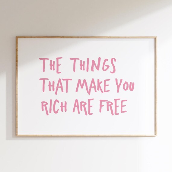 The Things That Make You Rich Are Free Pink Quote Poster Gift