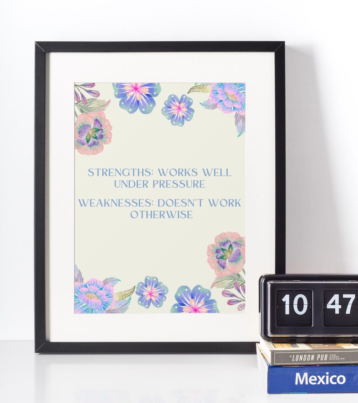 Works Well Under Pressure Funny Strengths Weaknesses Quote Poster - Image 3