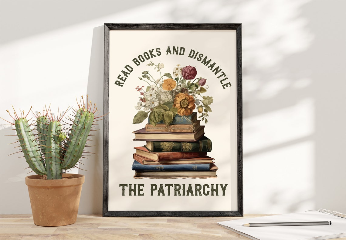 Read Books And Dismantle The Patriarchy Floral Book Stack Poster