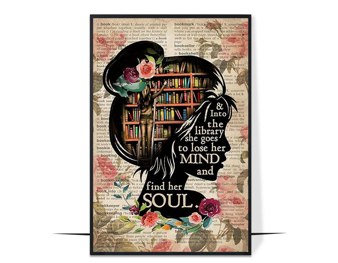 Into the Library She Goes Lose Mind Find Soul Book Lover Poster