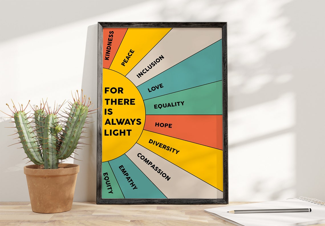 For There Is Always Light Rainbow Sunburst Kindness Equality Poster