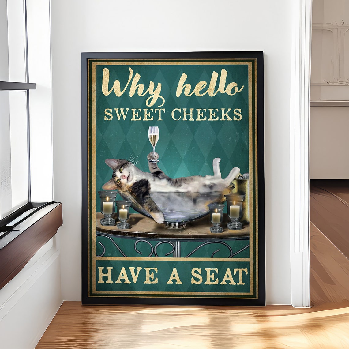 Funny Why Hello Sweet Cheeks Have a Seat Cat Bathroom Poster