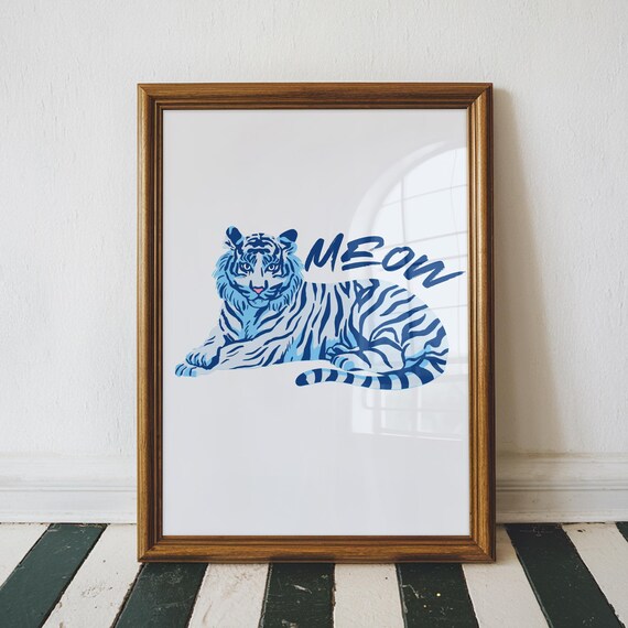 Funny Tiger Wall Art Print Trendy Home Decor Positive Affirmation Animal Lover Gift Blue Unframed