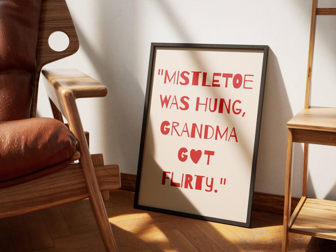 Mistletoe Was Hung Grandma Got Flirty Funny Christmas Quote Poster - Image 3