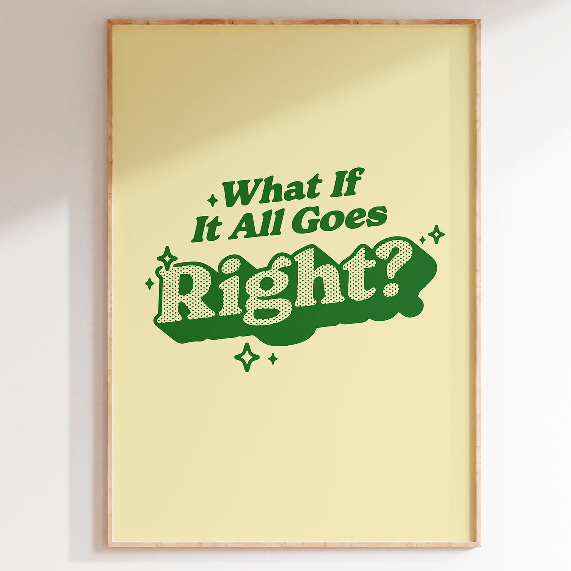 What If It All Goes Right Green Seventies Retro Typography Poster