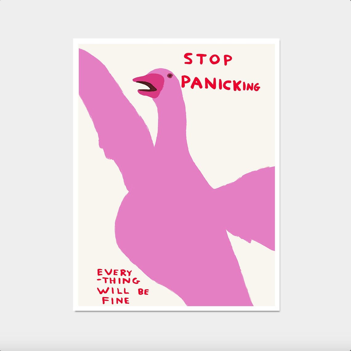 Stop Panicking Everything Will Be Fine Pink Goose Funny Poster