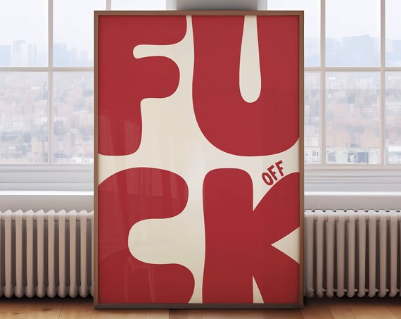 Fuck Off Art Print Funny Red Sweary Poster Retro Trendy Apartment Wall Art Aesthetic Cool Bedroom Living Room Decor Sweary Wall Art Gifts