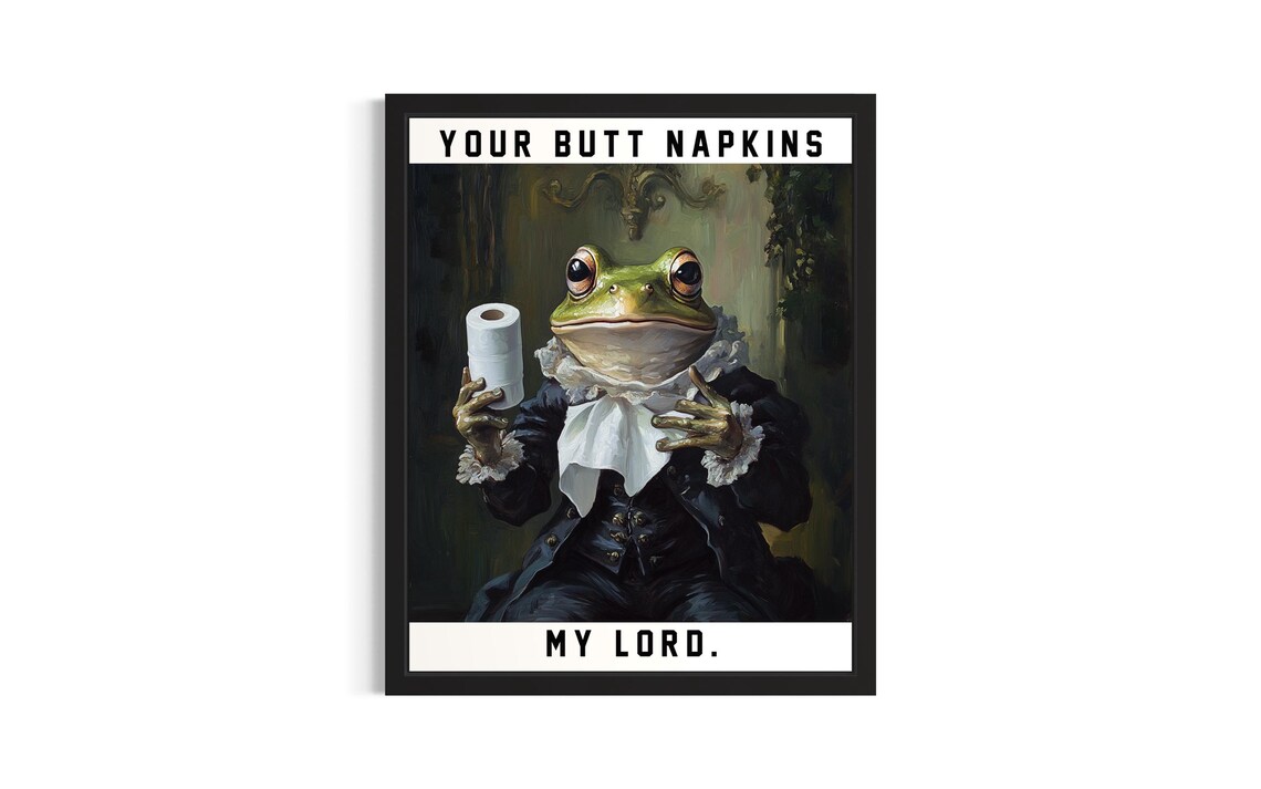 Frog Your Butt Napkins My Lord Funny Baroque Amphibian Toilet Poster
