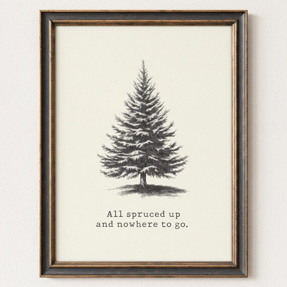 Funny Christmas Tree Wall Art Rustic Holiday Decor Winter Quote Scandinavian Style Festive Home Print