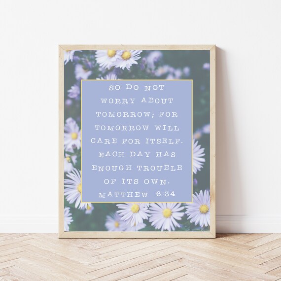Matthew 634 Bible Verse Sign Do Not Worry About Tomorrow Christian Home Decor Scripture Wall Art Prints Floral Nursery Poster