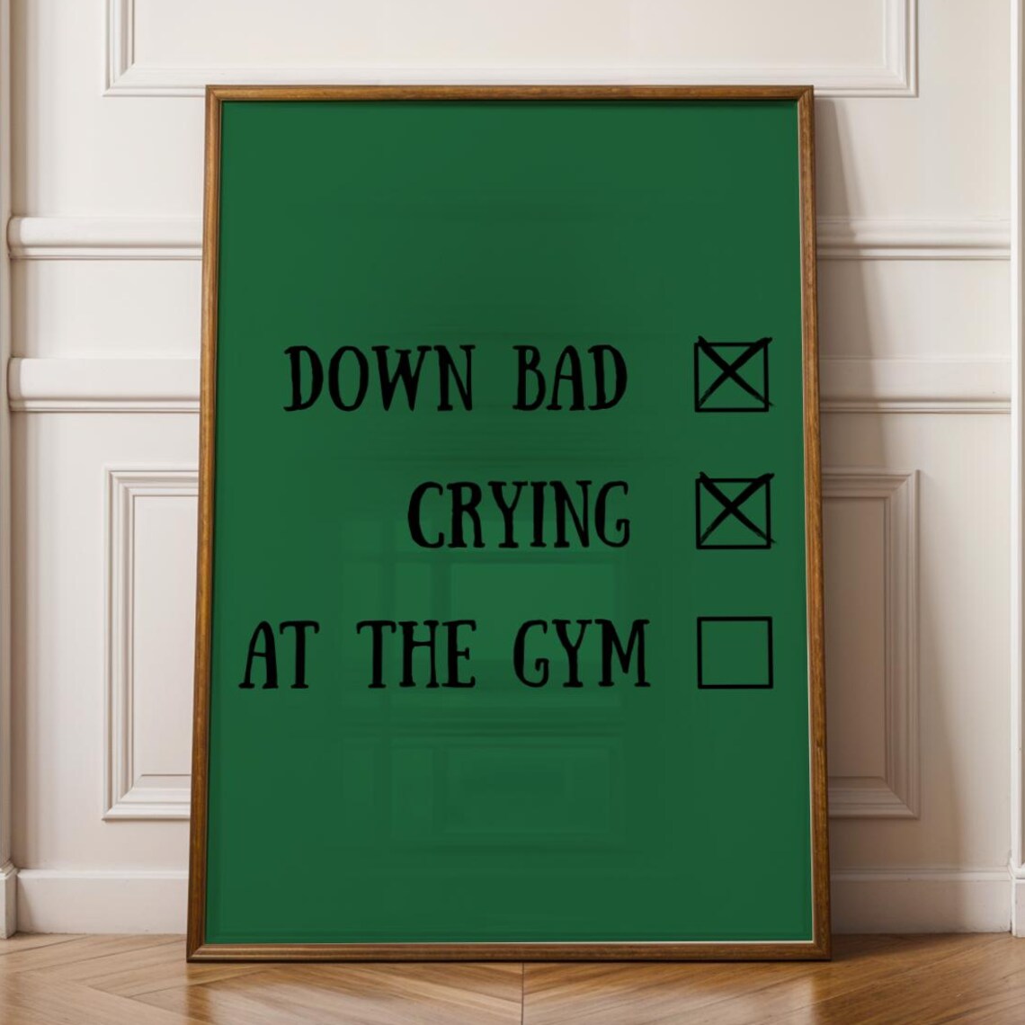 Down Bad Crying At The Gym Sign Emareld Green Gift Inspirational Quote Poster Print Workout
