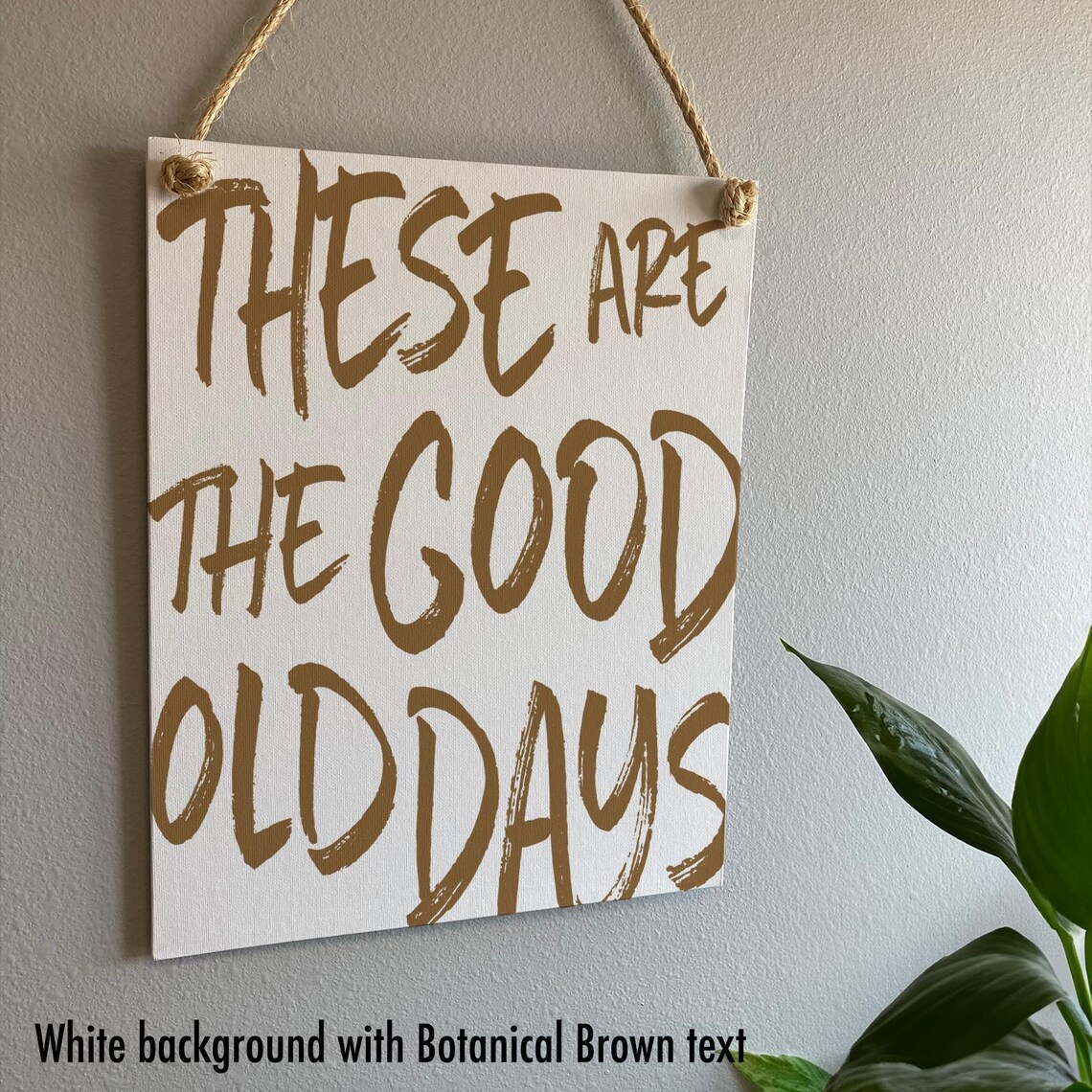 These Are The Good Old Days Rustic Farmhouse Sign Wall Poster - Image 2