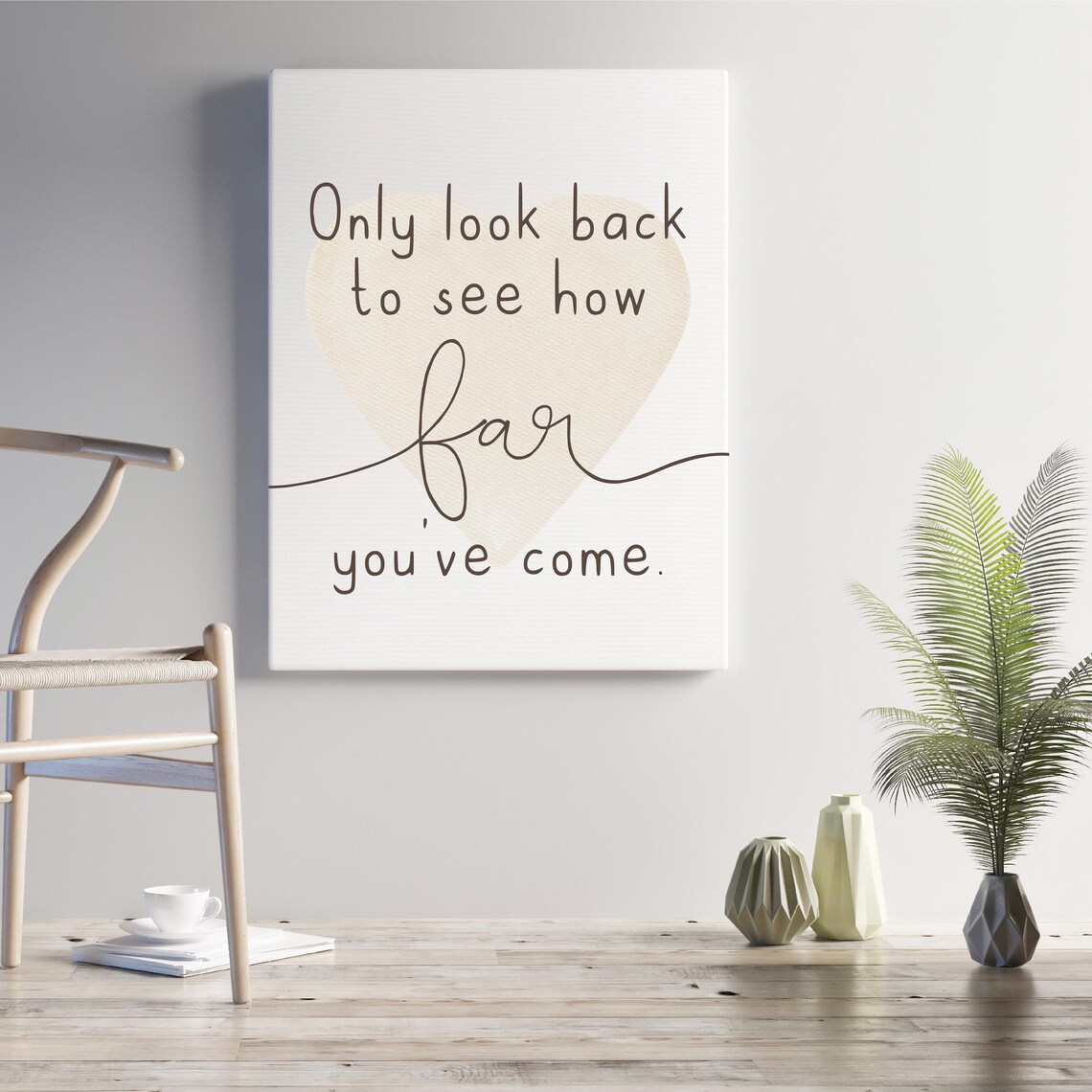 Only Look Back to See How Far You've Come Beige Heart Quote Poster - Image 3