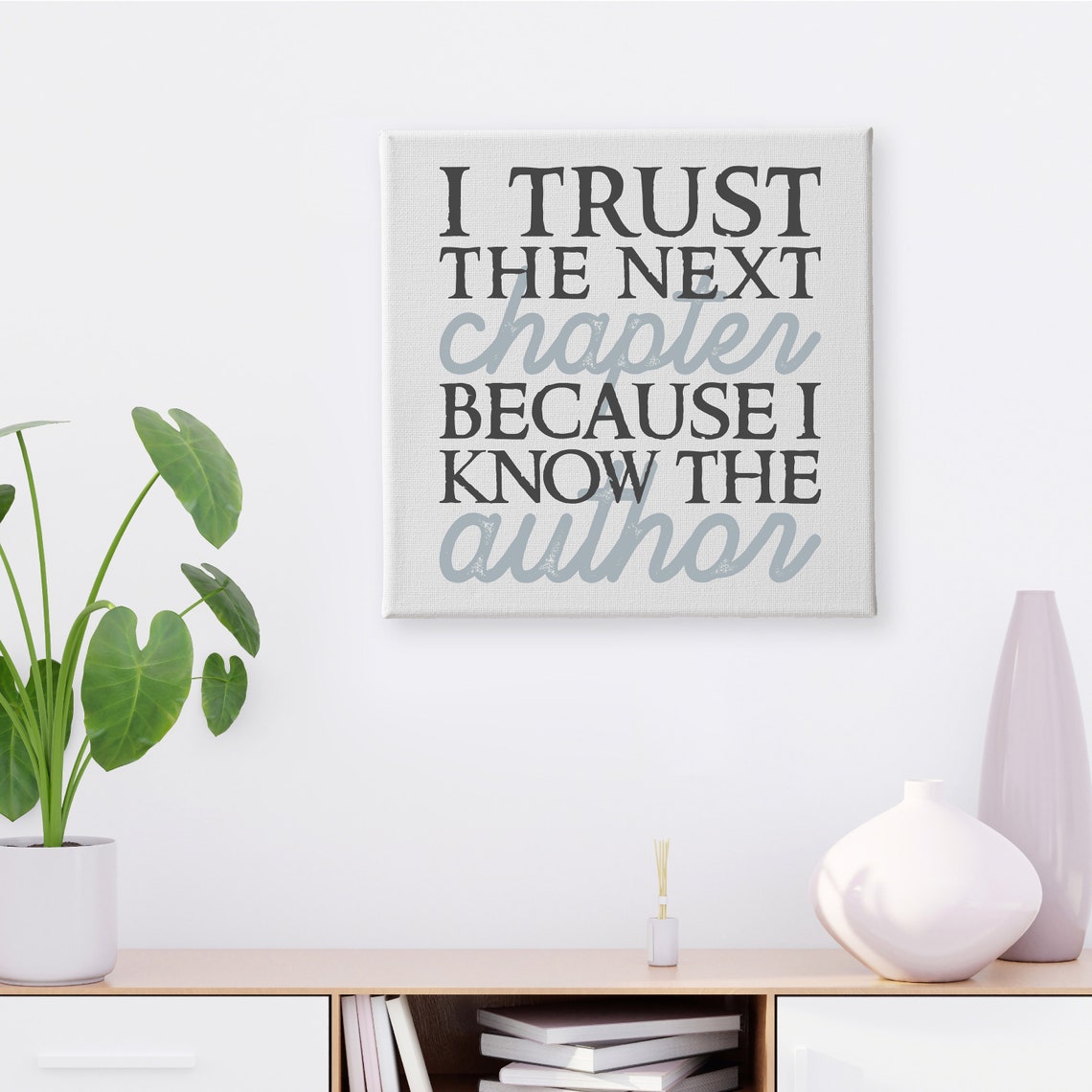 I Trust the Next Chapter Because I Know the Author Faith Poster - Image 3