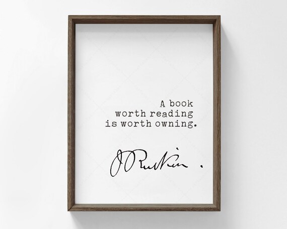 John Ruskin Quote, A Book Worth Reading Poster