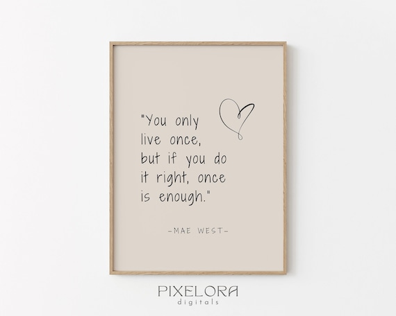 Mae West You Only Live Once Quote Minimal Heart Inspirational Poster