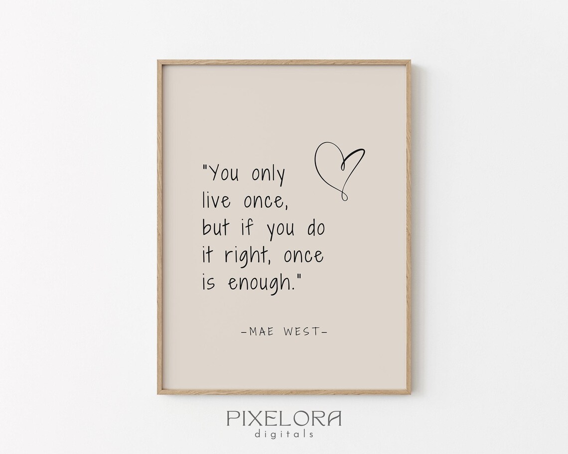 Mae West You Only Live Once Quote Minimal Heart Inspirational Poster
