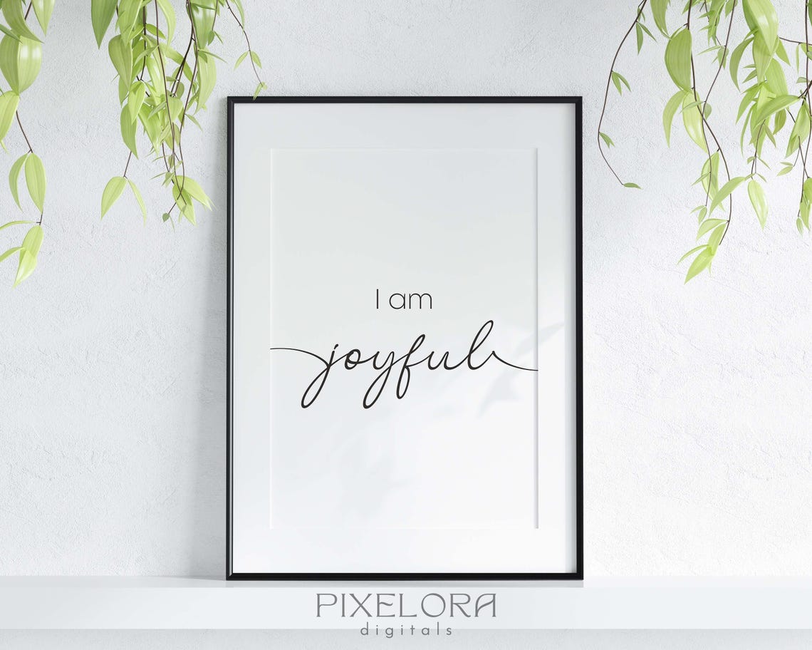 I Am Joyful Script Affirmation Minimalist Motivational Wall Art