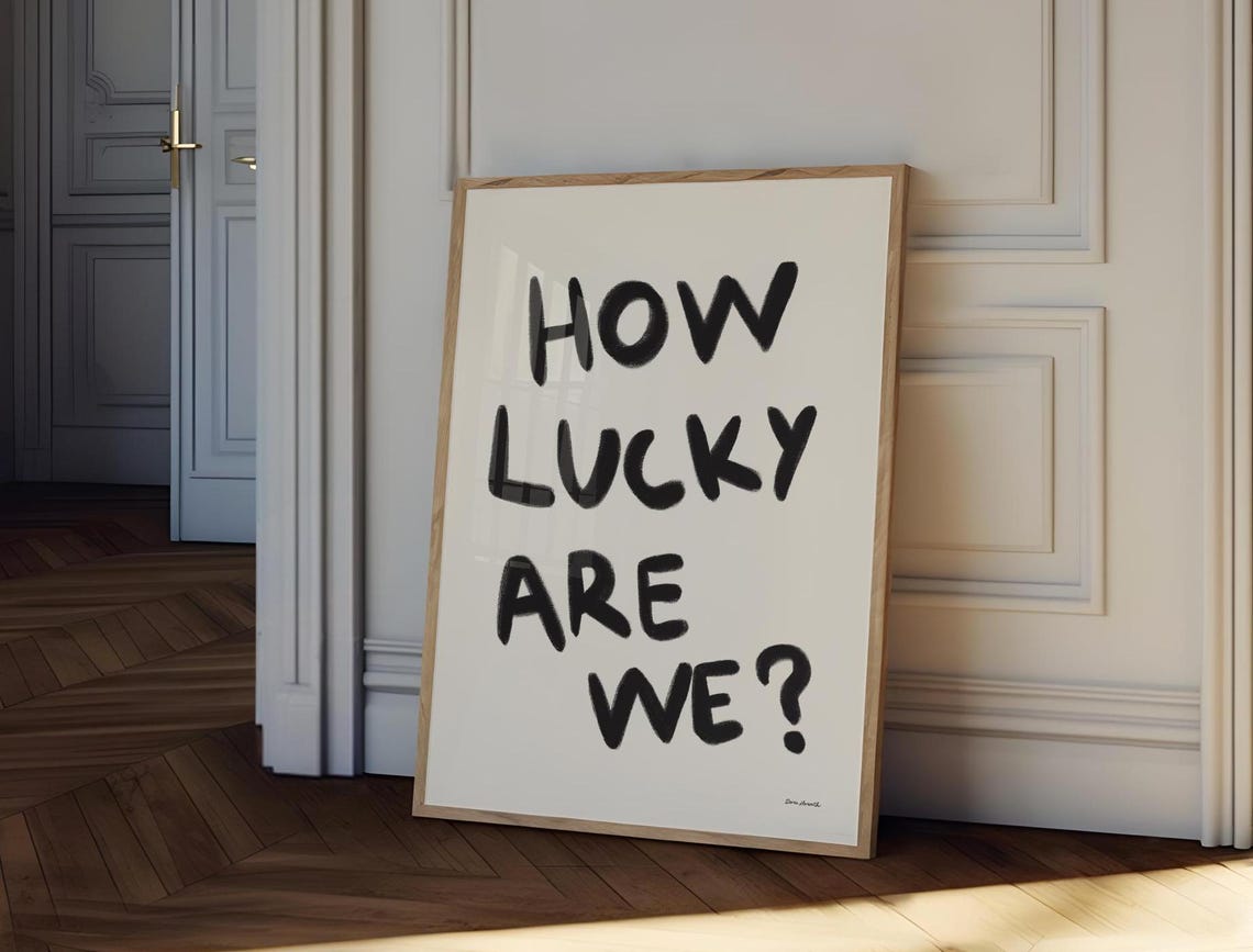 How Lucky Are We Brush Lettered Gratitude Quote Minimalist Poster