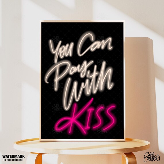You Can Pay With Kiss Flirty Hot Pink Neon Script Love Poster