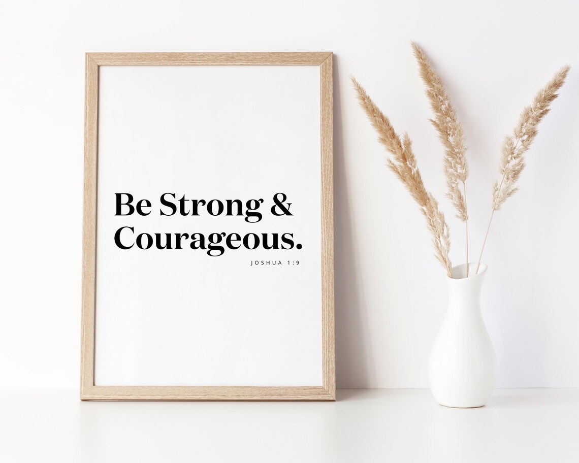 Be Strong And Courageous Bold Serif Joshua 1:9 Scripture Poster - Image 2