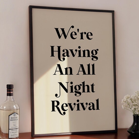 Were Having an All Night Revival Classic Typography Quote Poster