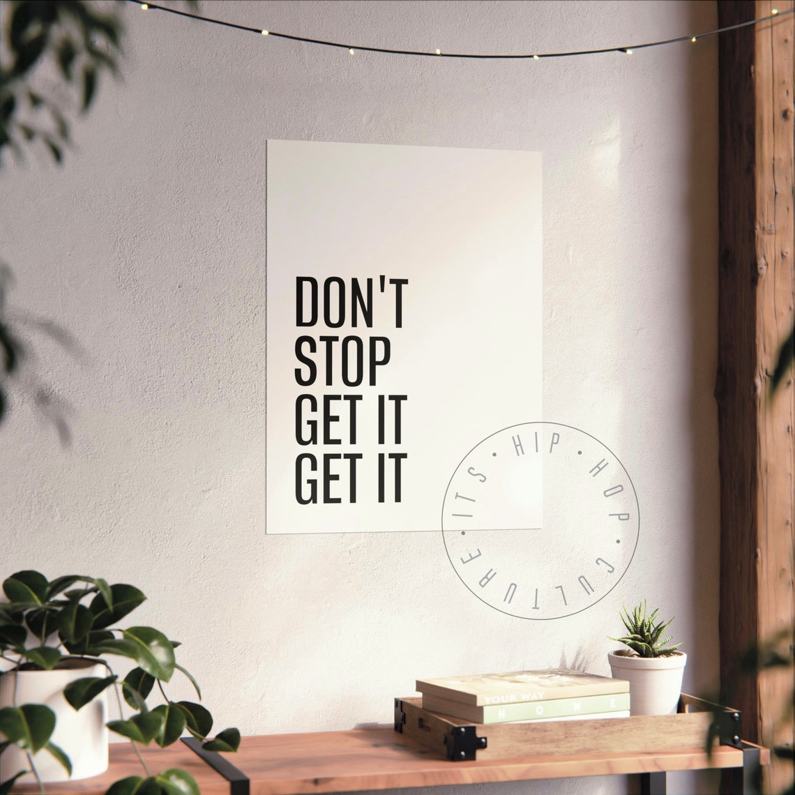 Don't Stop Get It Get It Bold Motivational Rap Lyrics Poster - Image 7