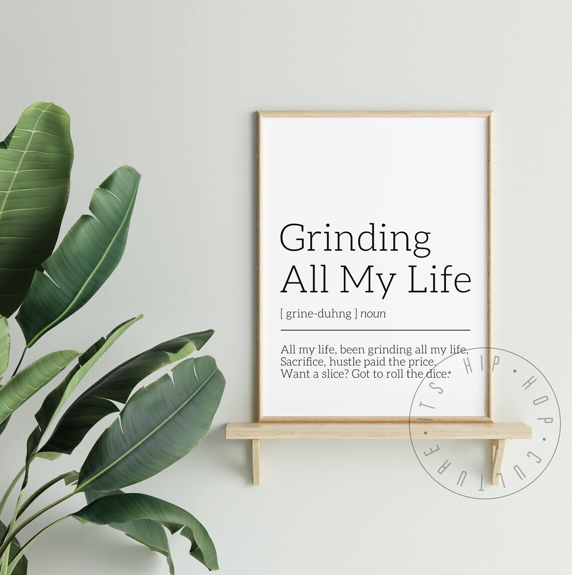 Grinding Lyric Definition Print Grinding Song Lyric Hip Hop Poster Rap Music Lyrics Poster Hip Hop Lyrics Hip Hop Poster Rapper Quote