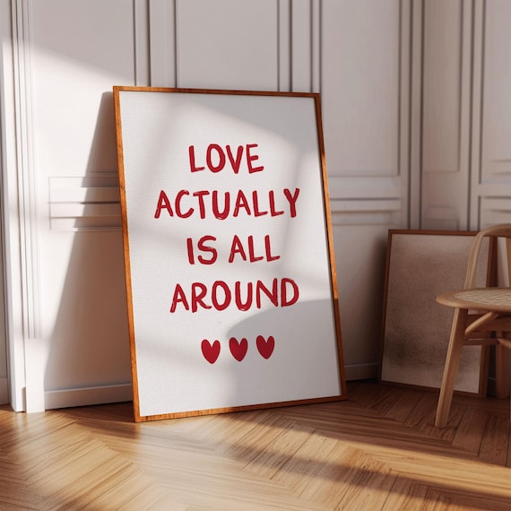 Love Actually Is All Around Prints Girly Room Decor Dorm Room Aesthetic Poster Girly Typography Decor Cute Apartment Wall Art For Ladies