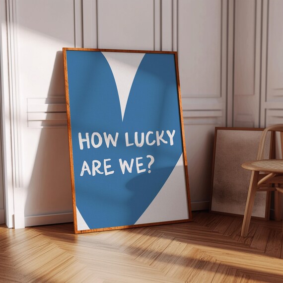 How Lucky Are We Print Light Blue Wall Art Girly Trendy Home Decor Preppy Positive Quote Heart Prints Poster