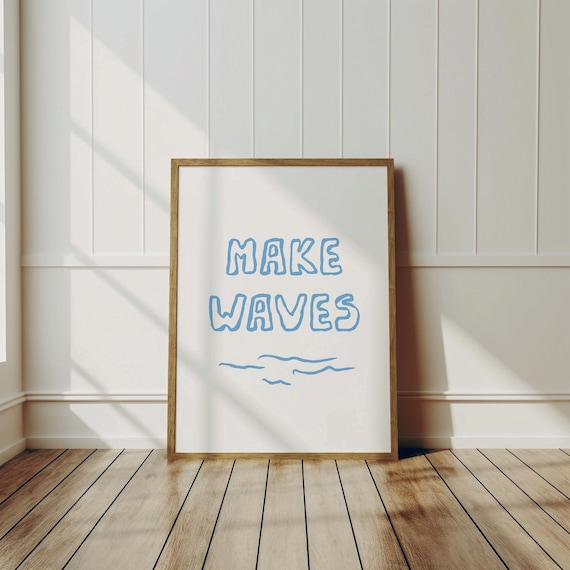 Make Waves Prints Bathroom Art Decor Beach Wall Coastal Trendy Positive Quote Boho Boy Surf Nursery Blue