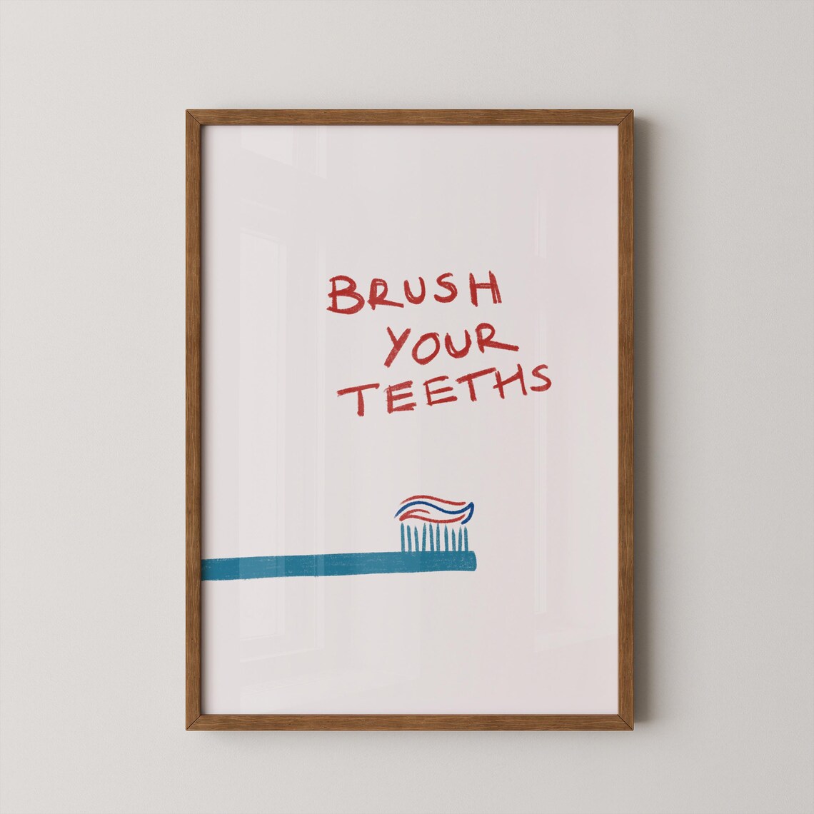 Brush Your Teeths Funny Blue Toothbrush Bathroom Quote Art Print