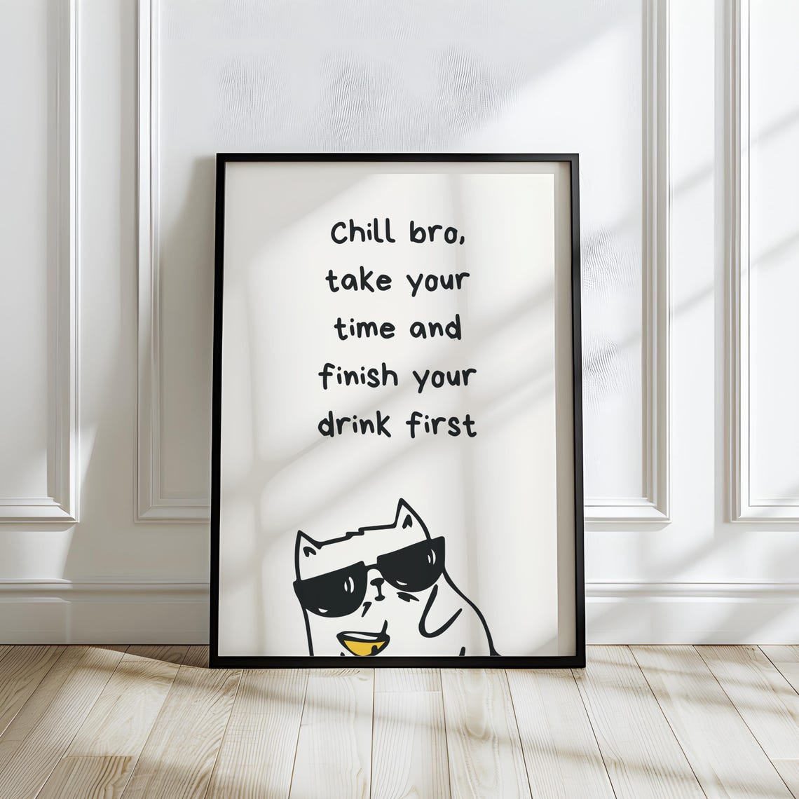 Chill Bro Take Your Time Funny Cat Sunglasses Wine Quote Poster